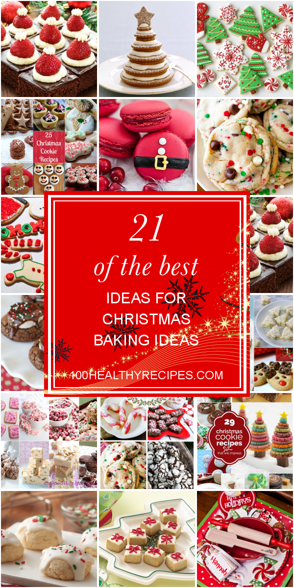 21 Of the Best Ideas for Christmas Baking Ideas – Best Diet and Healthy